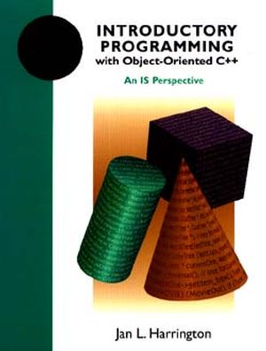 Introductory Programming with Object-Oriented C++: An IS Perspective (0471163716) cover image