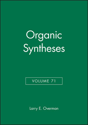 Organic Syntheses, Volume 71 (0471305316) cover image