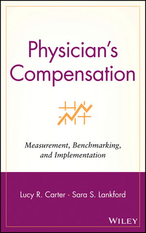 Physician's Compensation: Measurement, Benchmarking, and Implementation (0471323616) cover image