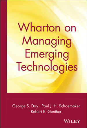 Wharton on Managing Emerging Technologies (0471361216) cover image