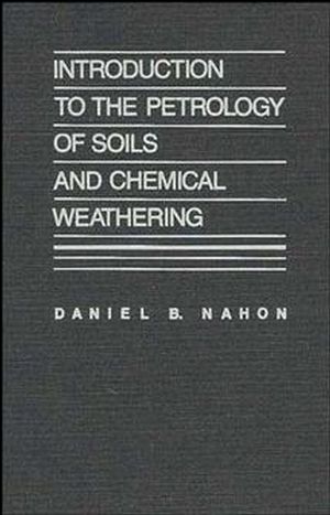 Introduction to the Petrology of Soils and Chemical Weathering (0471508616) cover image