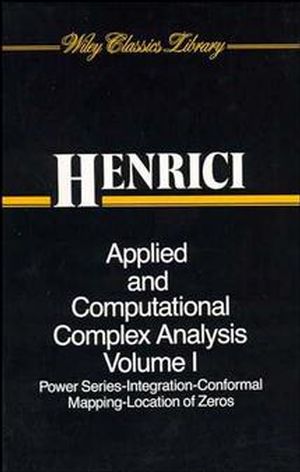 Applied and Computational Complex Analysis, Volume 1: Power Series Integration Conformal Mapping Location of Zero (0471608416) cover image