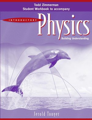 Student Workbook to accomany Introductory Physics: Building Understanding, 1e (0471683116) cover image