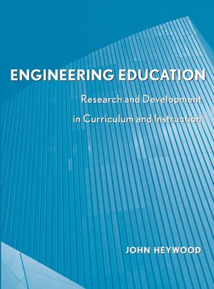 Engineering Education: Research and Development in Curriculum and Instruction (0471741116) cover image