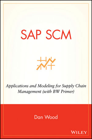 SAP SCM: Applications and Modeling for Supply Chain Management (with BW Primer) (0471769916) cover image