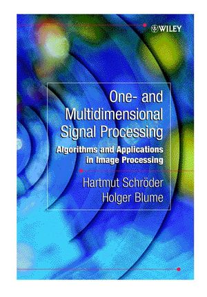 One- and Multidimensional Signal Processing: Algorithms and Applications in Image Processing (0471805416) cover image