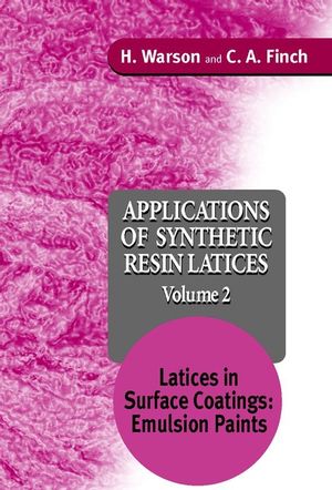 Applications of Synthetic Resin Latices , Volume 2, Latices in Surface Coatings - Emulsion Paints (0471954616) cover image