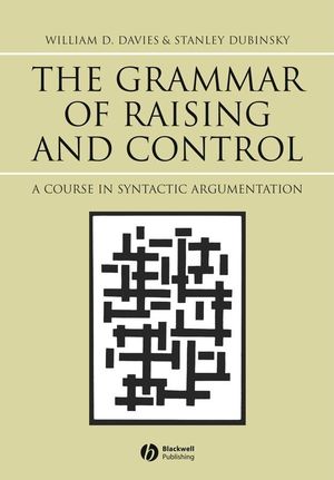 The Grammar of Raising and Control: A Course in Syntactic Argumentation (0631233016) cover image
