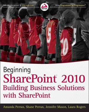 Beginning SharePoint 2010: Building Business Solutions with SharePoint (1118021916) cover image
