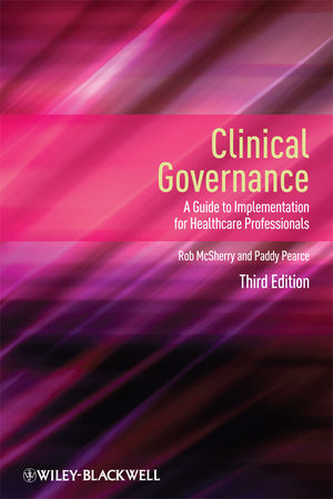 Clinical Governance: A Guide to Implementation for Healthcare Professionals, 3rd Edition (1444331116) cover image