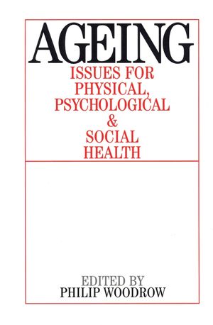 Ageing: Issues for Physical, Psychological, and Social Health (1861563116) cover image