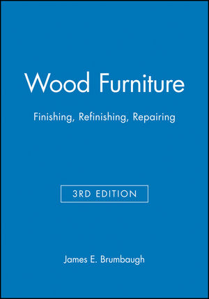 Wood Furniture: Finishing, Refinishing, Repairing, 3rd Edition (0025178717) cover image