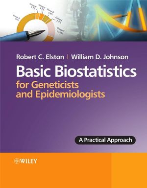 Basic Biostatistics for Geneticists and Epidemiologists: A Practical Approach (0470024917) cover image