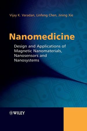 Nanomedicine: Design and Applications of Magnetic Nanomaterials, Nanosensors and Nanosystems (0470033517) cover image