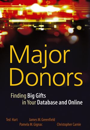 Major Donors: Finding Big Gifts in Your Database and Online (0470036117) cover image