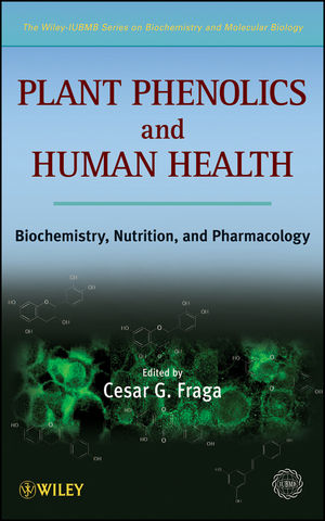Plant Phenolics and Human Health : Biochemistry, Nutrition and Pharmacology  (0470287217) cover image