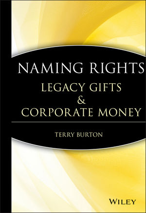 Naming Rights: Legacy Gifts and Corporate Money (0470293217) cover image