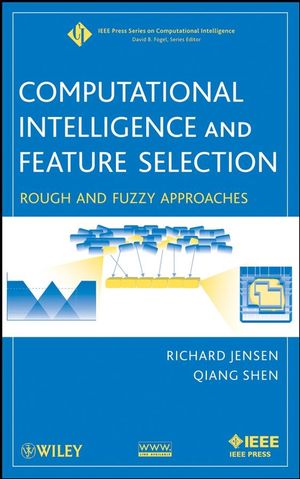 Computational Intelligence and Feature Selection: Rough and Fuzzy Approaches (0470377917) cover image