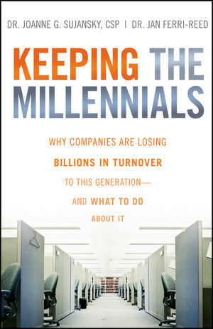 Keeping The Millennials: Why Companies Are Losing Billions in Turnover to This Generation- and What to Do About It (0470438517) cover image