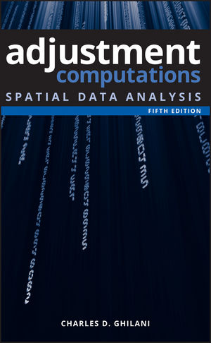 Adjustment Computations: Spatial Data Analysis, 5th Edition (0470464917) cover image