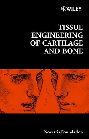 Tissue Engineering of Cartilage and Bone (0470844817) cover image