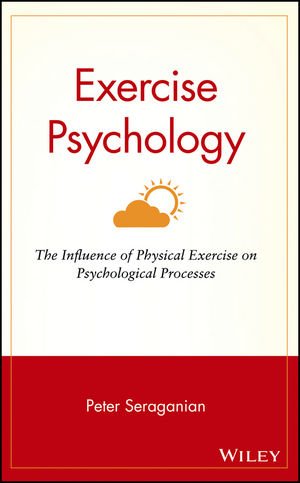 Exercise Psychology: The Influence of Physical Exercise on Psychological Processes (0471527017) cover image