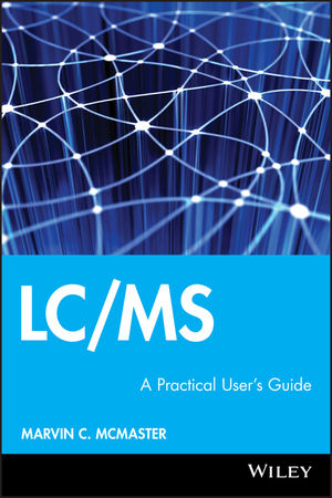 LC/MS: A Practical User's Guide (0471655317) cover image