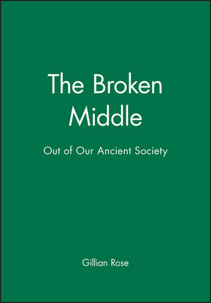 The Broken Middle: Out of Our Ancient Society (0631182217) cover image