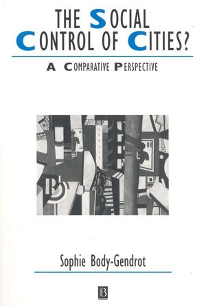 The Social Control of Cities?: A Comparative Perspective (0631205217) cover image