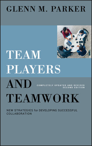 Team Players and Teamwork: New Strategies for Developing Successful Collaboration, Completely Updated and Revised, 2nd Edition (0787998117) cover image