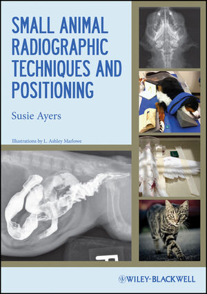 Small Animal Radiographic Techniques and Positioning (1118359917) cover image