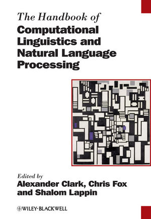 The Handbook of Computational Linguistics and Natural Language Processing (1405155817) cover image