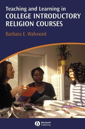 Teaching and Learning in College Introductory Religion Courses (1405158417) cover image