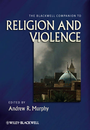 The Blackwell Companion to Religion and Violence (1405191317) cover image