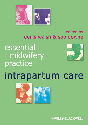 Essential Midwifery Practice: Intrapartum Care (1444317717) cover image