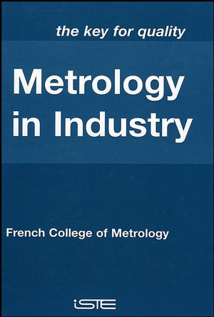 Metrology in Industry: The Key for Quality (1905209517) cover image