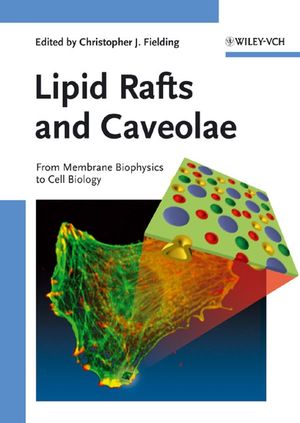 Lipid Rafts and Caveolae: From Membrane Biophysics to Cell Biology (3527312617) cover image