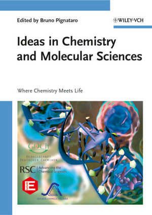 Ideas in Chemistry and Molecular Sciences: Where Chemistry Meets Life (3527325417) cover image
