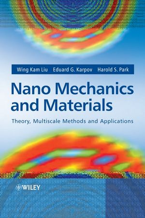 Nano Mechanics and Materials: Theory, Multiscale Methods and Applications (0470018518) cover image