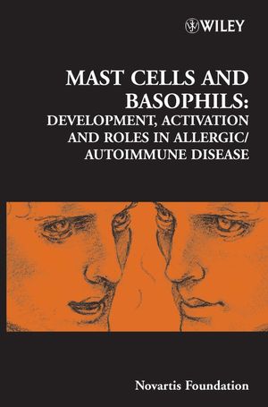 Mast Cells and Basophils: Development, Activation and Roles in Allergic / Autoimmune Disease (0470030518) cover image