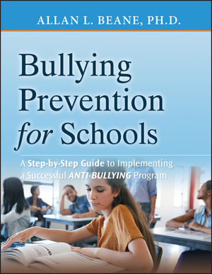 Bullying Prevention for Schools: A Step-by-Step Guide to Implementing a Successful Anti-Bullying Program (0470407018) cover image