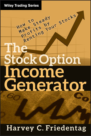 The Stock Option Income Generator: How To Make Steady Profits by Renting Your Stocks (0470554118) cover image