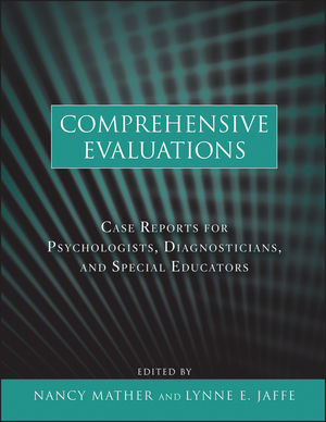 Comprehensive Evaluations: Case Reports for Psychologists, Diagnosticians, and Special Educators (0470617918) cover image