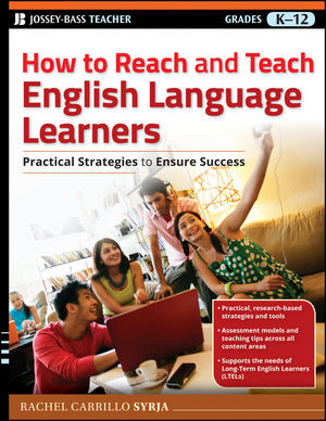How to Reach and Teach English Language Learners: Practical Strategies to Ensure Success (0470767618) cover image
