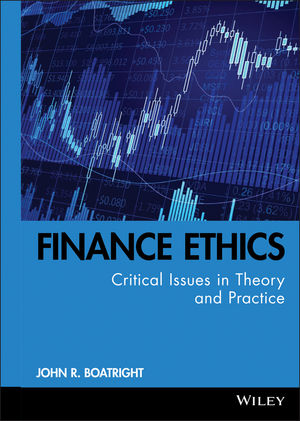 Finance Ethics: Critical Issues in Theory and Practice (0470768118) cover image