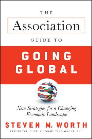 The Association Guide to Going Global: New Strategies for a Changing Economic Landscape (0470769718) cover image
