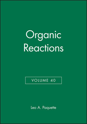 Organic Reactions, Volume 40 (0471538418) cover image