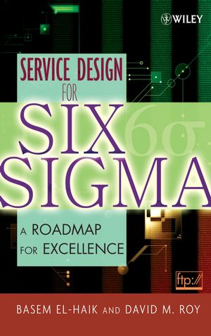 Service Design for Six Sigma: A Roadmap for Excellence (0471682918) cover image