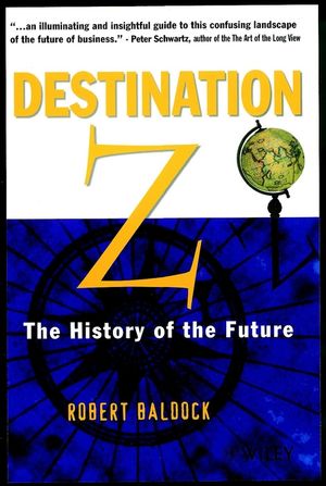 Destination Z: The History of the Future (0471861618) cover image