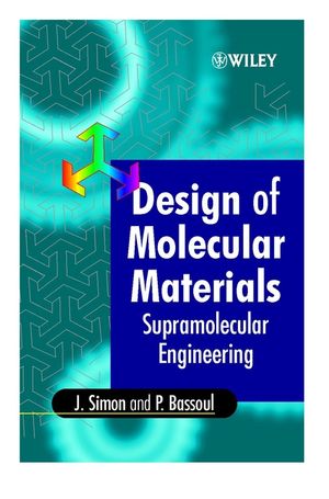 Design of Molecular Materials: Supramolecular Engineering (0471973718) cover image